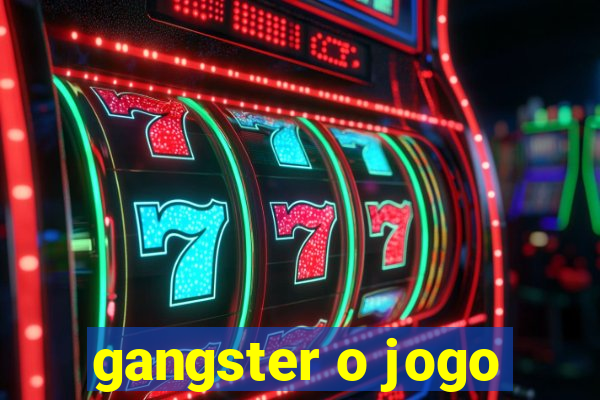 gangster o jogo